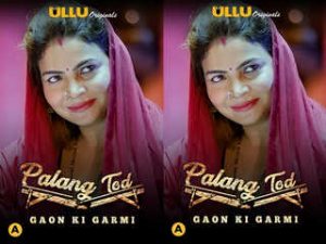 Palang Tod ( Gaon Ki Garmi ) Episode 1 Palang Tod ( Gaon Ki Garmi ) Episode 1