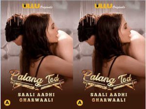 Palang Tod ( Saali Aadhi Gharwaali ) : Part 1 Palang Tod ( Saali Aadhi Gharwaali ) : Part 1
