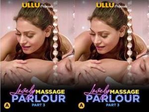Lovely Massage Parlour ( Part 3 ) Episode 7