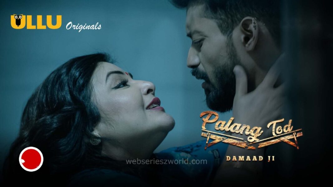 Palang Tod ( Damaad Ji ) Episode 2 Palang Tod ( Damaad Ji ) Episode 2