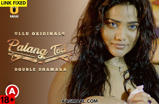 Palang Tod – Double Dhamaka Palang Tod – Double Dhamaka