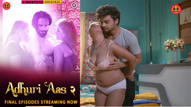 Adhuri Aas 2 2023 Hunters Originals Hot Web Series Episode 09 Adhuri Aas 2 2023 Hunters Originals Hot Web Series Episode 09