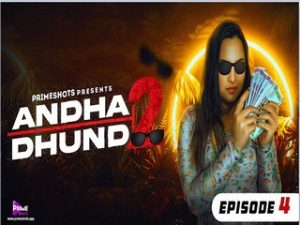 ANDHA DHUNDH 2 Episode 4 ANDHA DHUNDH 2 Episode 4