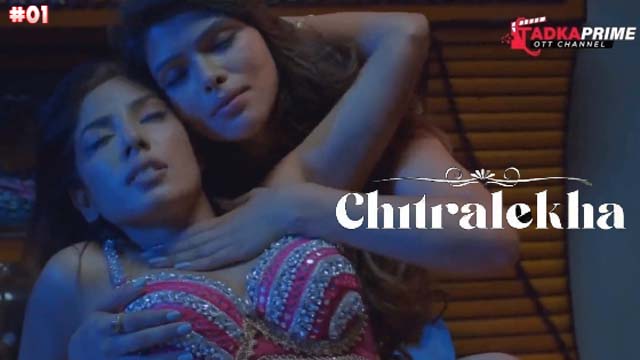 Chitralekha 2023 TadkaPrime Originals Hot Web Series Episode 01 Chitralekha 2023 TadkaPrime Originals Hot Web Series Episode 01