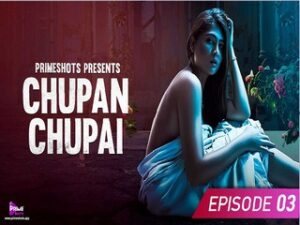 CHUPAN CHUPAI Episode 3 CHUPAN CHUPAI Episode 3