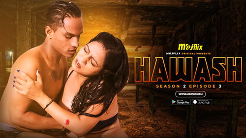 Hawash 2 2023 Mojflix Originals Hot Web Series Episode 03 Hawash 2 2023 Mojflix Originals Hot Web Series Episode 03