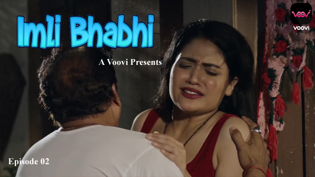 Imli Bhabhi Part 3 2023 Voovi Originals Hot Web Series Episode 02 Imli Bhabhi Part 3 2023 Voovi Originals Hot Web Series Episode 02