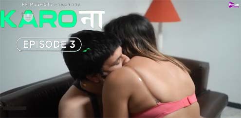 KaroNa 2023 PrimeShots Originals Hindi Hot Web Series Episode 03 KaroNa 2023 PrimeShots Originals Hindi Hot Web Series Episode 03