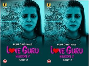 Love Guru – Season 2 (Part 2) Episode 3 Love Guru – Season 2 (Part 2) Episode 3