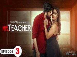 MR TEACHER EPISODE 3 MR TEACHER EPISODE 3