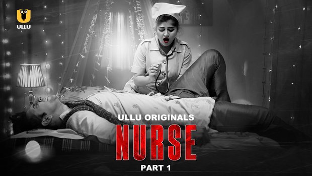 Nurse – P01 – 2024 – Hindi Hot Web Series – UllU Nurse – P01 – 2024 – Hindi Hot Web Series – UllU