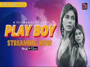 PLAY BOY EPISODE 2 PLAY BOY EPISODE 2