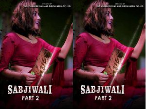 Sabjiwali PART 02 Sabjiwali PART 02