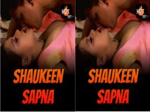 Shaukeen Sapna