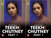 Teekhi Chutney – Part 1 Episode 1