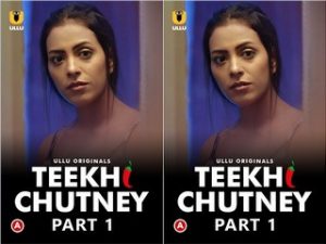 Teekhi Chutney – Part 1 Episode 1 Teekhi Chutney – Part 1 Episode 1
